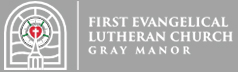 First Evangelical Lutheran Church of Gray Manor – a Lutheran Church of Gray in Dundalk